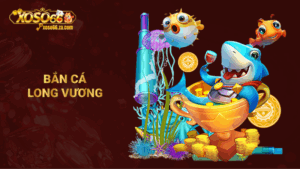 bắn cá long vương